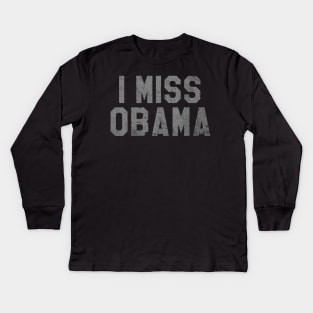 I Miss Obama, Bring Back Obama Kids Long Sleeve T-Shirt